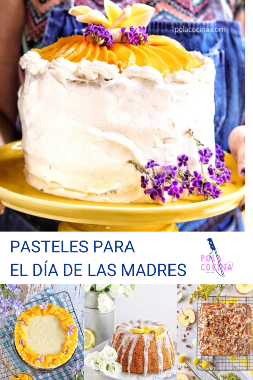 Pasteles para el Día de las Madres, celebra a mamá con un pastel