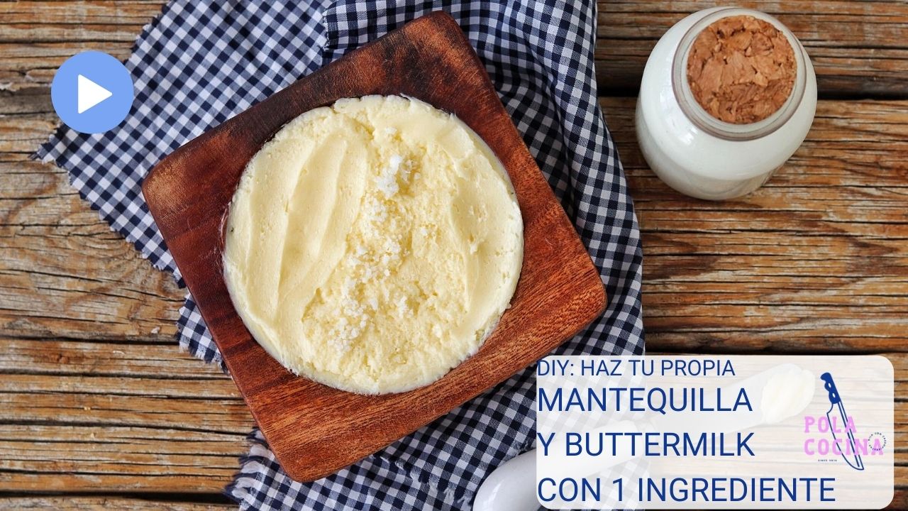 Cómo hacer mantequilla y buttermilk