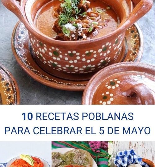 10 recetas poblanas para el 5 de mayo