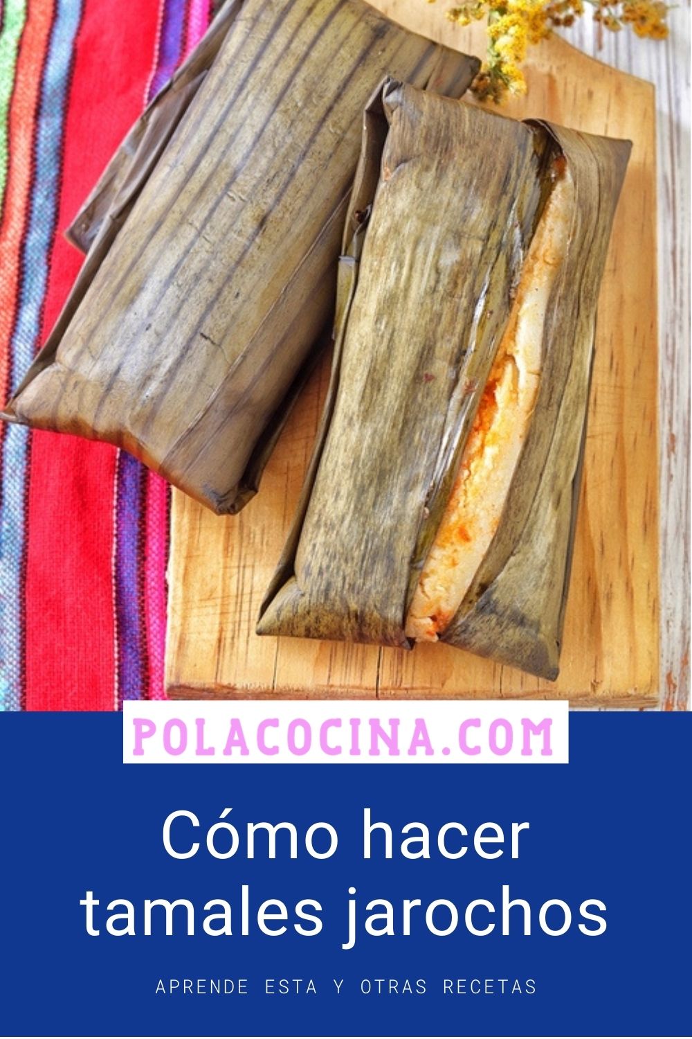 Tamales jarochos rellenos de pollo receta de Veracruz