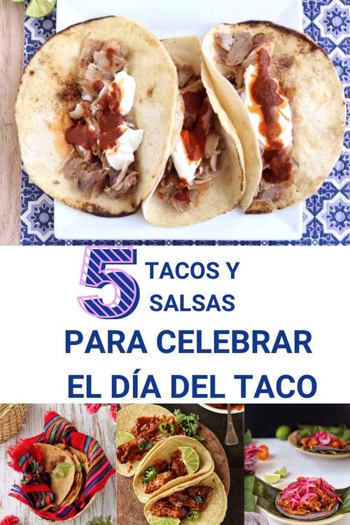 5 tacos y 5 salsas para celebrar el día del taco